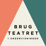 Brug teatret i undervisningen