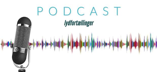 Podcast - lydfortællinger