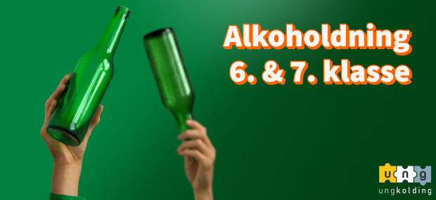 Billede af 2 flasker indeholdende alkohol, med teksten "alkoholdning 6. & 7. klasse" samt UngKoldings logo